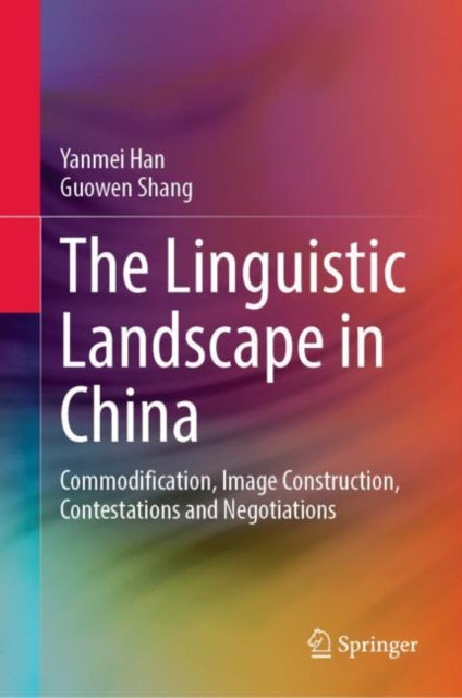 Han - Linguistic Landscape in China   Commodification, Image Construct