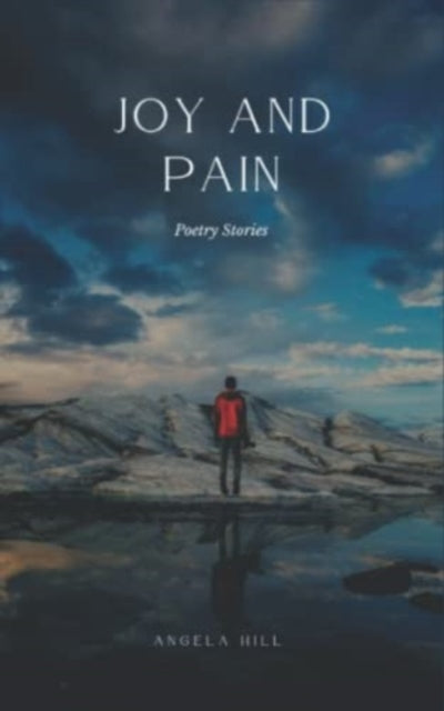 Hill - Joy and Pain  Poetry Stories - New paperback or softback