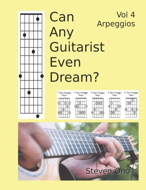 ONO - Can Any Guitarist Even Dream?  V4 Arpeggios - New paperback or s
