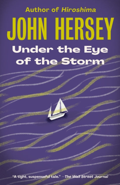John Hersey - Under the Eye of the Storm - Paperback