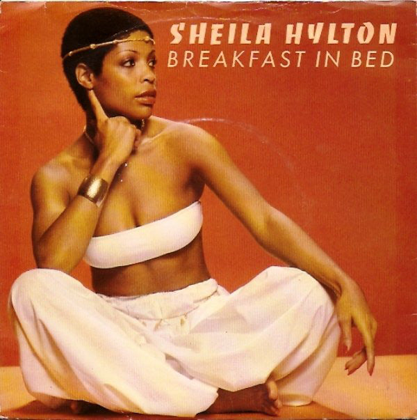 Sheila Hylton - Breakfast In Bed - Used Vinyl Record 7"