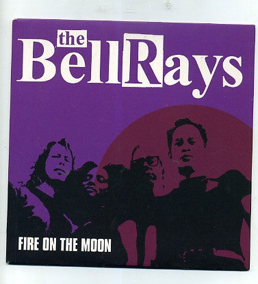 Bellrays - Fire On The Moon - Used Vinyl Record 7"