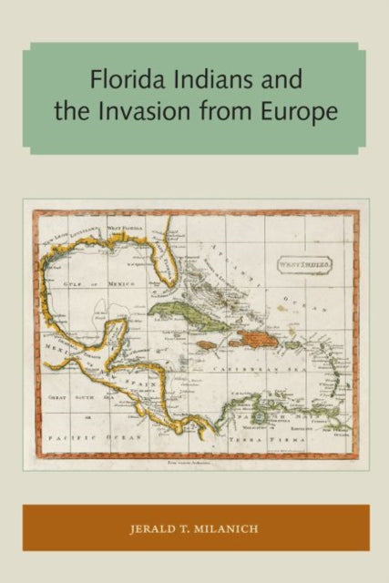 Milanic - Florida Indians and the Invasion from Europe - New paperback