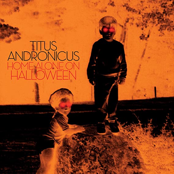 TITUS ANDRONICUS - HOME ALONE ON HALLOWEEN - Vinyl Record VL