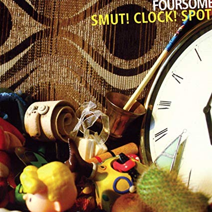 Foursome - Smut! Clock! Spot! - CD