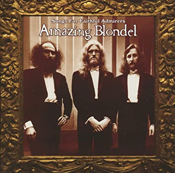 AMAZING BLONDEL - SONGS FOR FAITHFUL ADMIRERS - CD