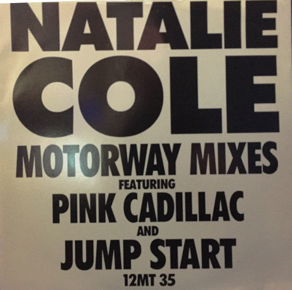 Natalie Cole - Motorway Mixes Featuring Pink Cadillac And Ju