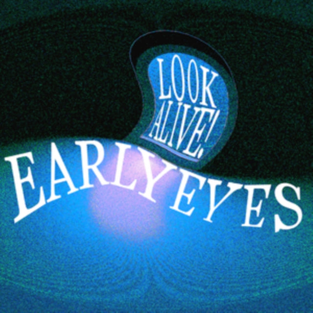 EARLY EYES - LOOK ALIVE! - CD
