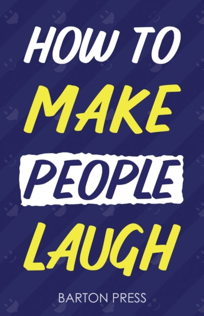 Press - How to Make People Laugh - New paperback or softback