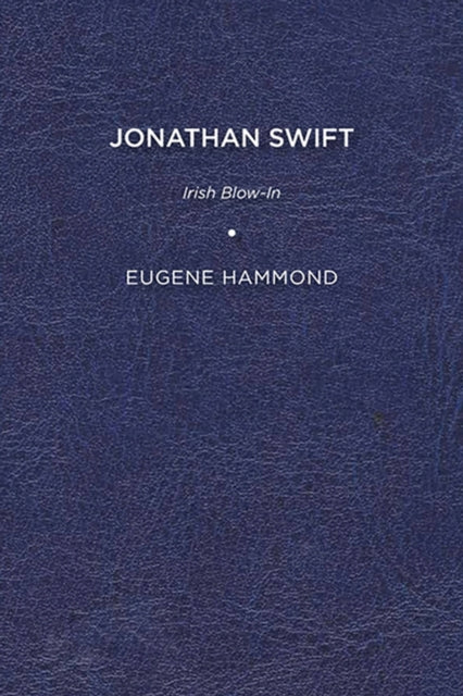 Hammond - Jonathan Swift: Irish Blow-In - New paperback or softback