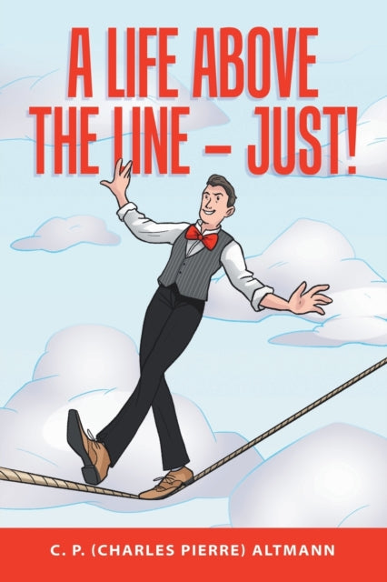 Altmann - A Life Above the Line - Just! - New paperback or softback