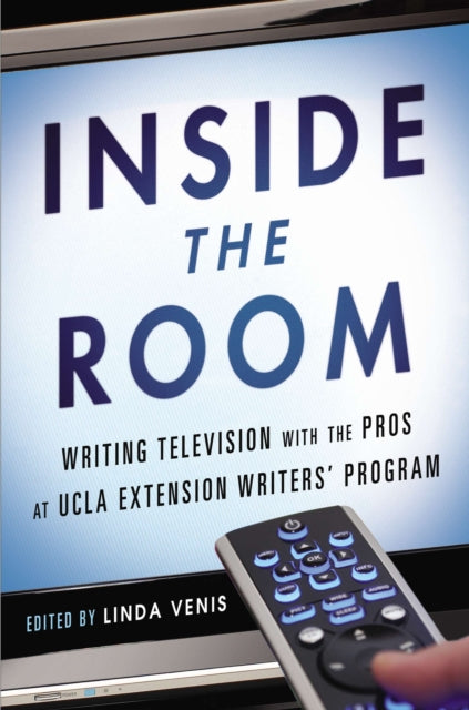 Venis - Inside the Room  Writing Television with the Pros at UCLA Exte
