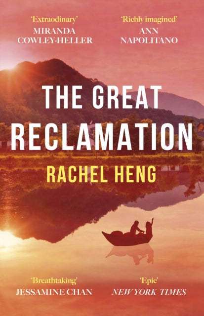 Rachel Heng - Great Reclamation : 'Every page pulses with mud and
