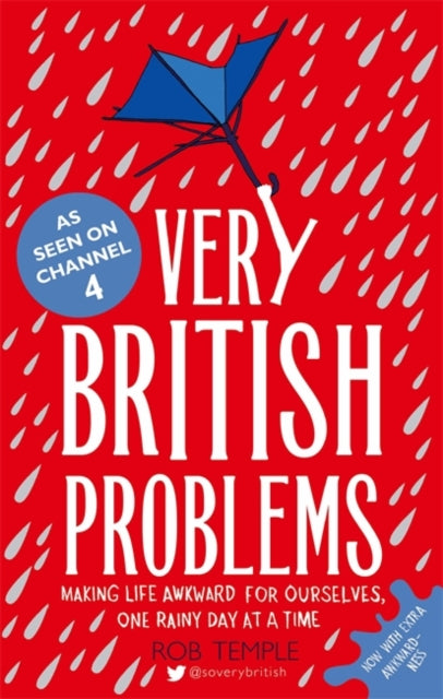 Rob Temple - Very British Problems : Making Life Awkward for Ourselves