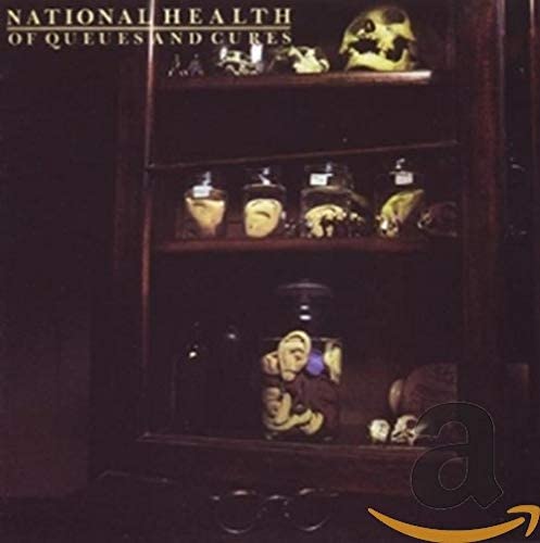 National Health - Of Queues And Cures - CD