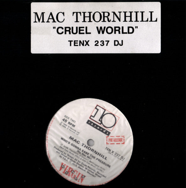 Mac Thornhill - It's A Cruel World / Who's Gonna Ease The Pressure -