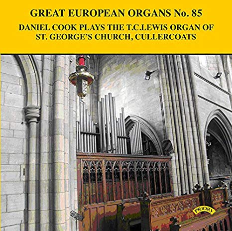 Daniel Cook - Plays The T.C. Lewis Organ Of St.George's Church, Culler