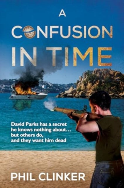 Phil Clinker - A Confusion in Time - Paperback
