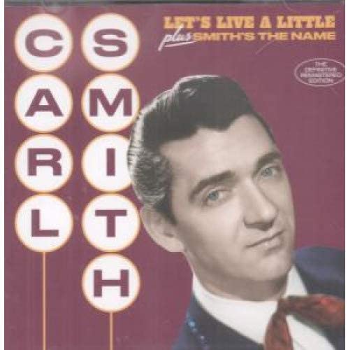 SMITH  CARL - LETS LIVE A LITTLE - CD