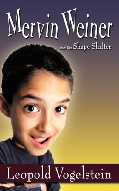 Vogelstein - Mervin Weiner and the Shape Shifter - New paperback or so