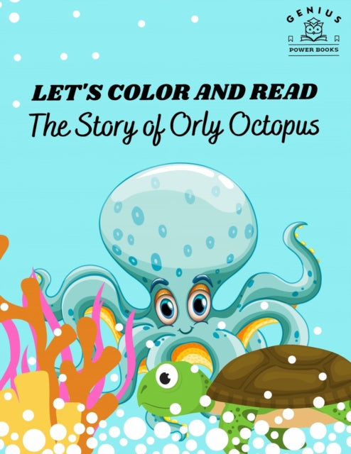 Xavier - Story of Orly Octopus  Let's Color and Read - New paperback o