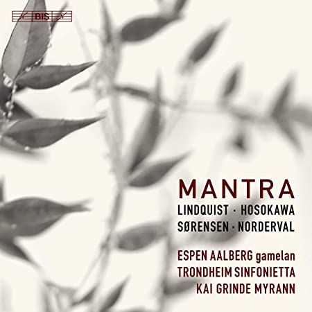 Toshio Hosokawa - Lindquist/Hosokawa/Sorensen/Norderval: Mantra - SACD
