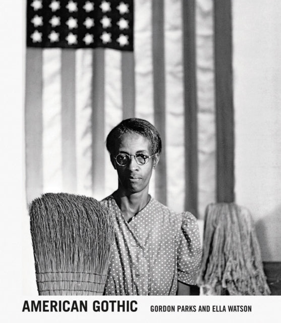 Deborah Willis - Gordon Parks: American Gothic : Gordon Parks and Ella