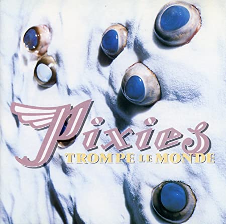 Pixies - Trompe Le Monde - Vinyl Record