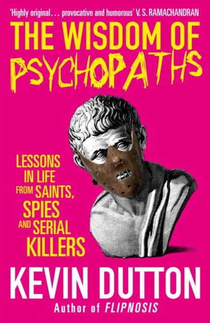 Kevin Dutton - Wisdom of Psychopaths - Paperback