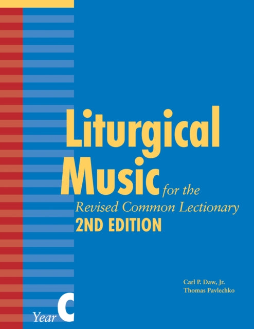 Pavlechko - Liturgical Music for the Revised Common Lectionary, Year C