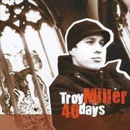 Troy Miller - 40 Days - CD