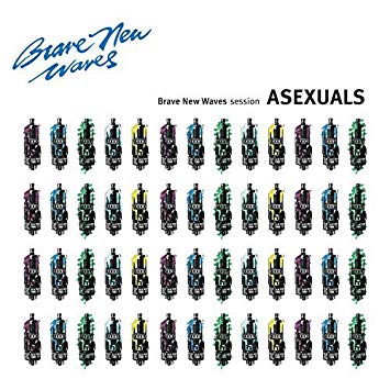 Asexuals - Brave New Waves Session - CD