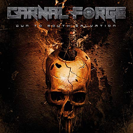 Carnal Forge - Gun To Mouth Salvation - CD