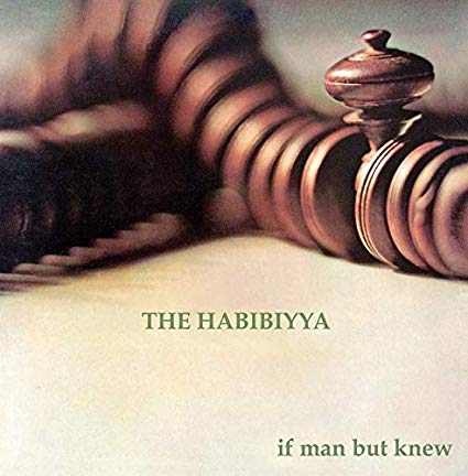 Habibiyya - If Man But Knew - CD