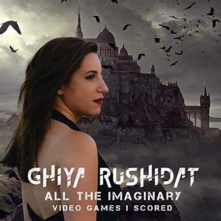 GHIYA RUSHIDAT - ALL THE IMAGINARY VIDEO GAMES - CD