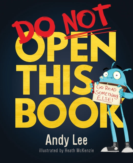 Andy Lee - Do Not Open This Book : A ridiculously funny story for kids