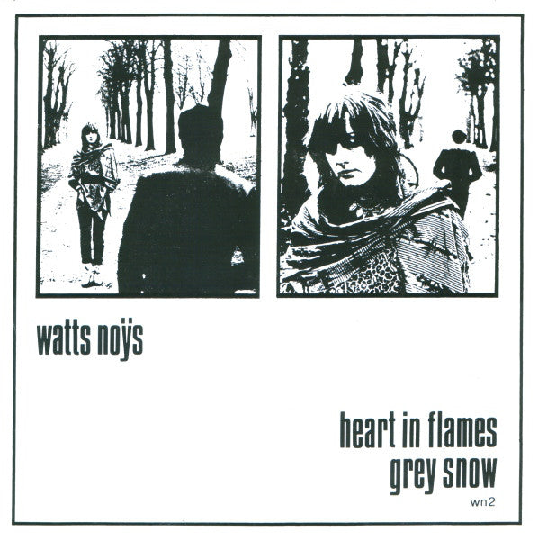 Watts Noÿs - Heart In Flames / Grey Snow - Used Vinyl Record 7"