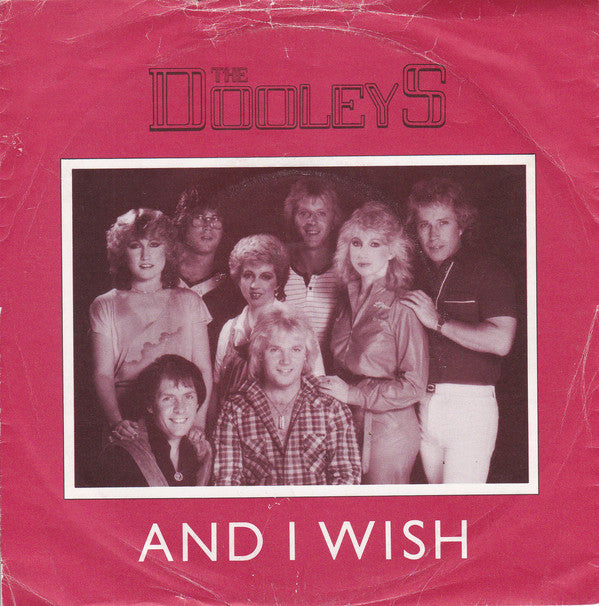 Dooleys - And I Wish - Used Vinyl Record 7"