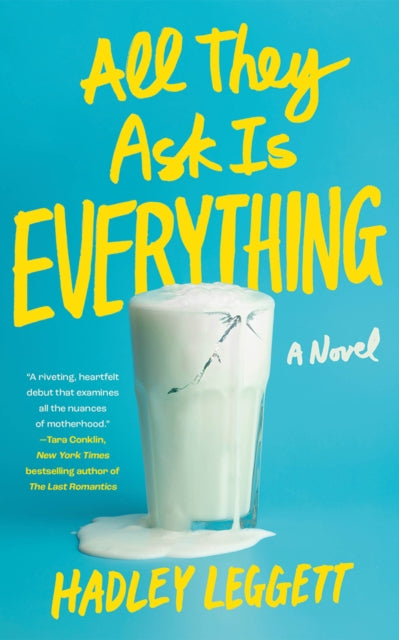 Hadley Leggett - All They Ask Is Everything : A Novel - New Paperback