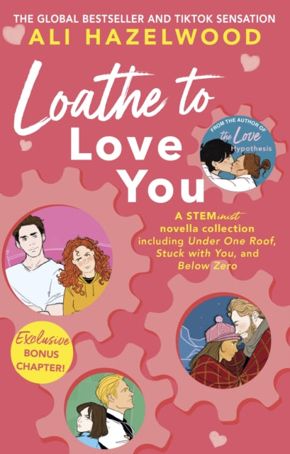 Ali Hazelwood - Loathe To Love You   From the bestselling author of Th