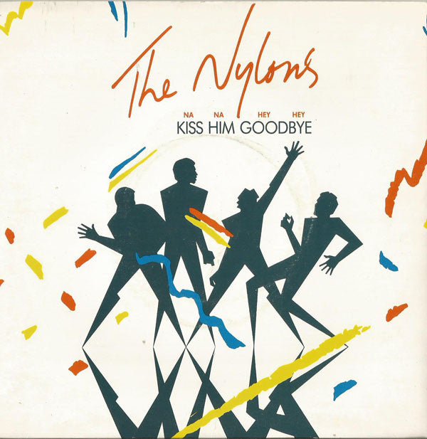 Nylons - Kiss Him Goodbye / It's What They Call Magic - Used Vinyl Re