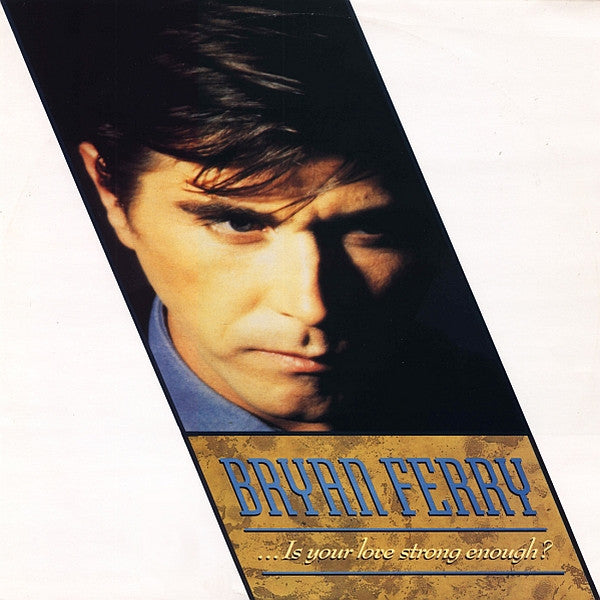 Bryan Ferry - ...Is Your Love Strong Enough? - Used Vinyl Record 12"
