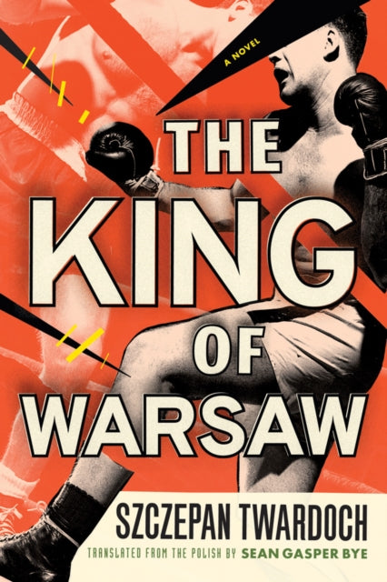 Szczepan Twardoch - King of Warsaw : A Novel - Paperback