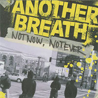 ANOTHER BREATH - NOT NOW NOT EVER - CD