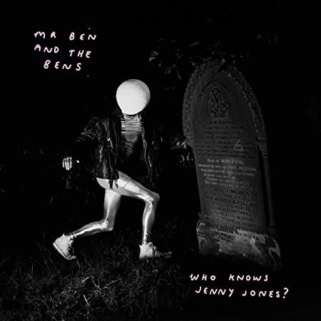 MR BEN AND THE BENS - WHO KNOWS JENNY JONES - Vinyl Record VL