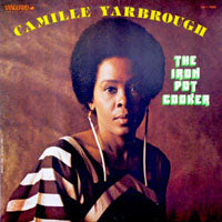 CAMILLE YARBROUGH - IRON POT COOKER - CD