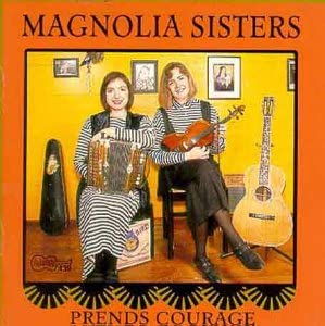 MAGNOLIA SISTERS - PRENDS COURAGE - CD