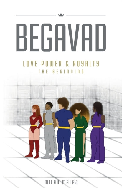 Malaj - Begavad - Love, Power and Royalty : The Beginning - paperback