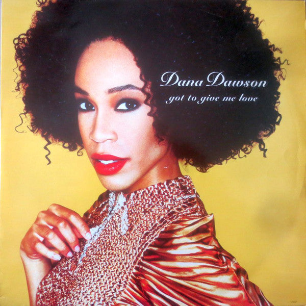 Dana Dawson - Got To Give Me Love - Used Vinyl Record 12"