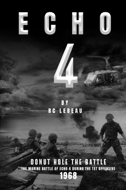 Publishers - Echo 4  Donut Hole the Battle - New paperback or softback